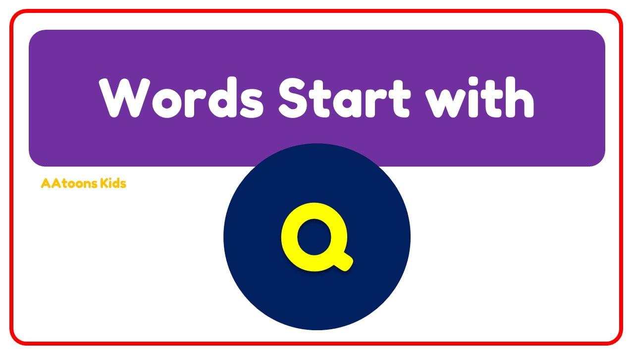 words-start-with-q-aatoons-kids