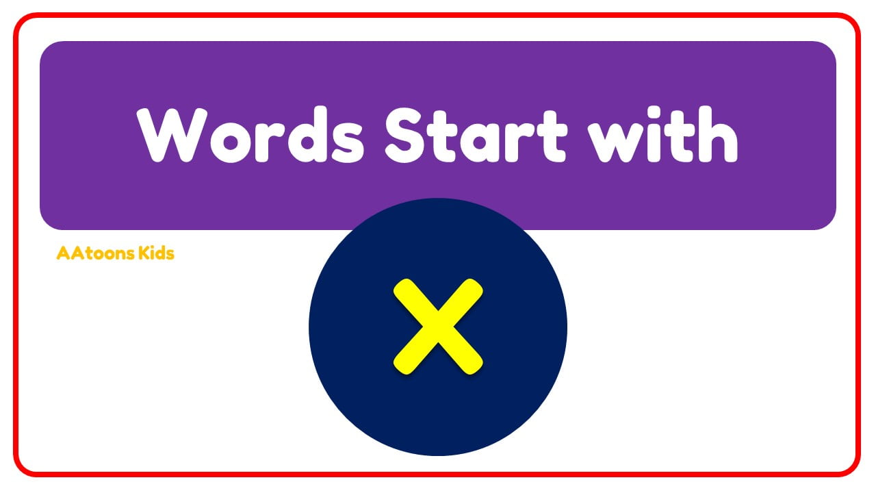 Words Start With X AAtoons Kids